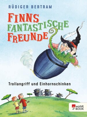 cover image of Finns fantastische Freunde. Trollangriff und Einhornschinken